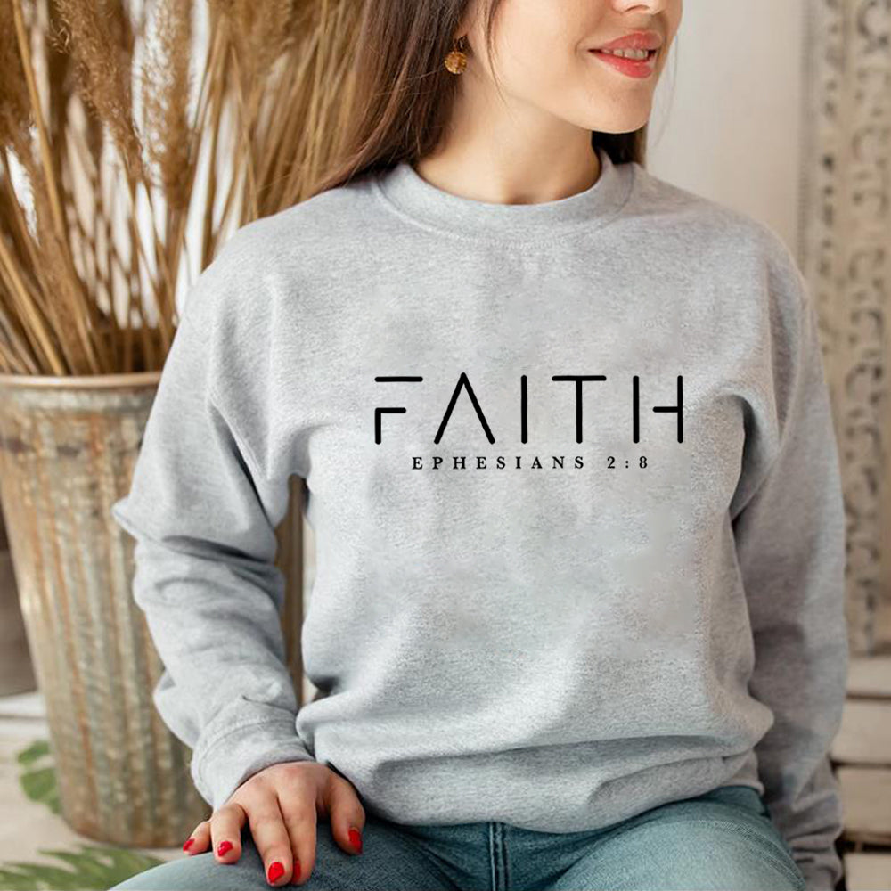 Faith Ephesians 2:8 Sweatshirt