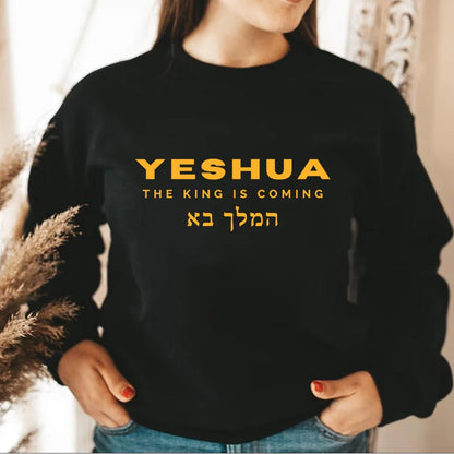 Yeshua The King Is Coming Sweatshirt